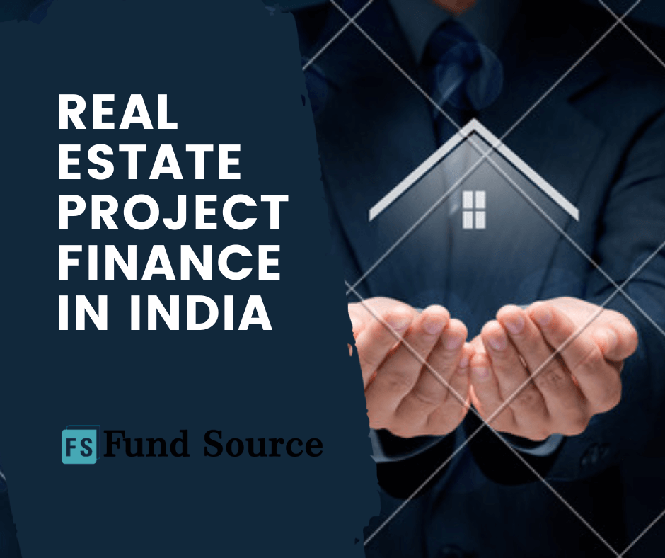 5 Steps to Get Real Estate Project Finance in India