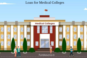Loan for medical colleges