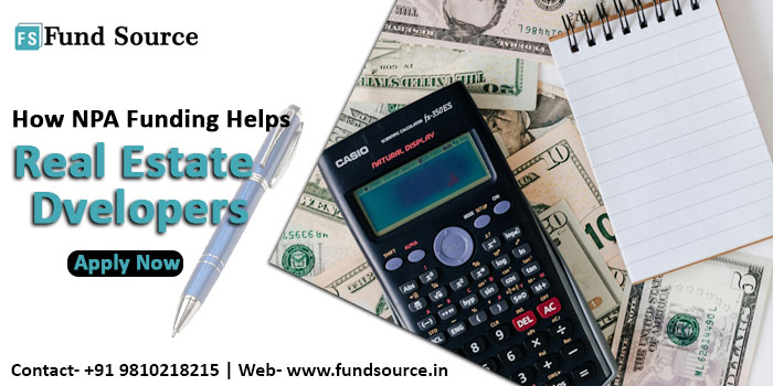 How NPA Funding Helps Real Estate Developer